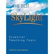 The Best of SkyLight; Essential Teaching Tools by James Bellanca, 9781575174921