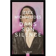 Dans son silence by Alex Michaelides, 9782702164921