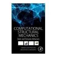Computational Structural Mechanics by Chakraverty, Snehashish; Pradhan, Karan Kumar, 9780128154922