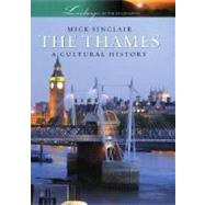 The Thames A Cultural History by Sinclair, Mick, 9780195314922