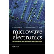 Microwave Electronics Measurement and Materials Characterization by Chen, L. F.; Ong, C. K.; Neo, C. P.; Varadan, V. V.; Varadan, Vijay K., 9780470844922