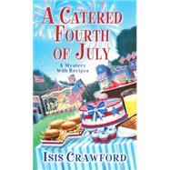 A Catered Fourth of July by Crawford, Isis, 9780758274922