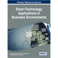 Smart Technology Applications in Business Environments by Issa, Tomayess; Kommers, Piet; Issa, Theodora; Isaias, Pedro; Issa, Touma B., 9781522524922