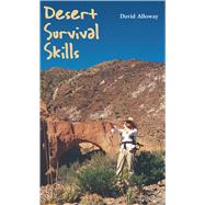 Desert Survival Skills by Alloway, David, 9780292704923