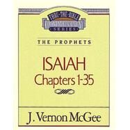 THRU THE BIBLE #22 : ISAIAH I by McGee, J. Vernon, 9780785204923