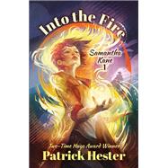 Into the Fire by Patrick Hester, 9781614754923