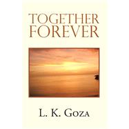 Together Forever by Goza, L. K., 9781796094923