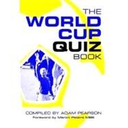 The World Cup Quiz Book by Pearson, Adam, 9781904444923