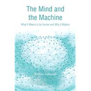 The Mind and the Machine by Dickerson, Matthew, 9780718894924