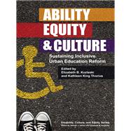 Ability, Equity, & Culture by Kozleski, Elizabeth B.; Thorius, Kathleen King, 9780807754924