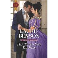 His Three-day Duchess by Benson, Laurie, 9781335634924