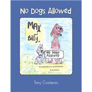 No Dogs Allowed by Costanzo, Tony, 9781984564924