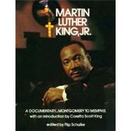 Martin Luther King, Jr. A Documentary...Montgomery to Memphis by Schulke, Flip; King, Coretta Scott, 9780393074925