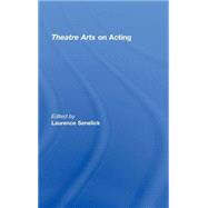 Theatre Arts on Acting by SENELICK; LAURENCE, 9780415774925