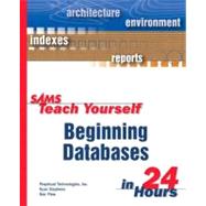 Sams Teach Yourself Beginning Databases in 24 Hours by Stephens, Ryan; Plew, Ron, 9780672324925