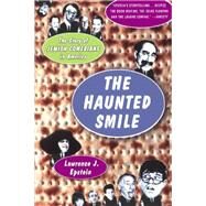 The Haunted Smile by Lawrence J. Epstein, 9780786724925
