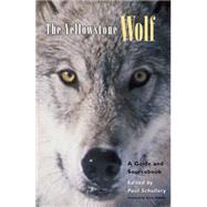 The Yellowstone Wolf by Schullery, Paul, 9780806134925