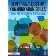 Developing Baseline Communication Skills by Delamain, Catherine; Spring, Jill, 9780815354925