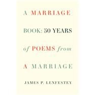 A Marriage Book by Lenfestey, James P., 9781571314925