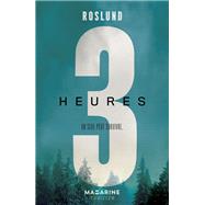 Trois heures by Anders Roslund; Brge Hellstrm, 9782863744925