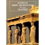 Greek Architecture; Fifth Edition by A. W. Lawrence; Revised by R.A. Tomlinson, 9780300064926
