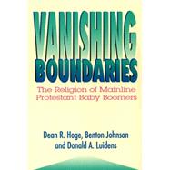 Vanishing Boundaries by Hoge, Dean R.; Johnson, Benton; Luidens, Donald A., 9780664254926