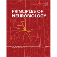 Principles of Neurobiology by Luo; Liqun, 9780815344926