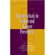 Nutraceuticals in Health and Disease Prevention by Kramer; Klaus, 9780824704926