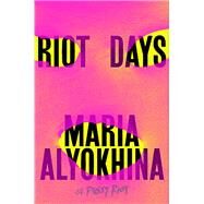 Riot Days by Alyokhina, Maria, 9781250164926