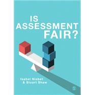 Is Assessment Fair? by Nisbet, Isabel; Shaw, Stuart D., 9781526474926
