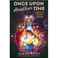 Happily Ever After by Riley, James, 9781665904926