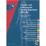 Fast Facts: Vascular and Endovascular Surgery Highlights 2007-2008 by Davies, Alun H., 9781903734926