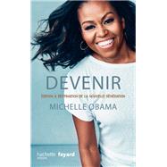 Devenir - Michelle Obama - version pour la nouvelle gnration by Michelle Obama, 9782016284926