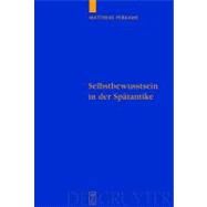 Selbstbewusstsein in Der Spatantike by Perkams, Matthias, 9783110204926