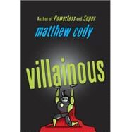 Villainous by CODY, MATTHEW, 9780385754927
