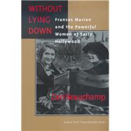 Without Lying Down by Beauchamp, Cari, 9780520214927