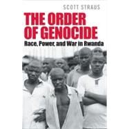 The Order of Genocide by Straus, Scott, 9780801474927
