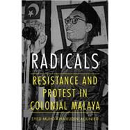 Radicals by Aljunied, Syed Muhd Khairudin, 9780875804927