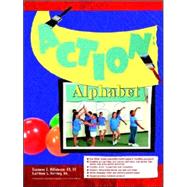 Action Alphabet by Wilkinson, Suzanne E.; Herring, Kathleen L.; Royeen, Charlotte Brasic, 9780977184927