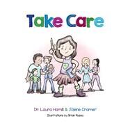 Take Care by Hamill, Dr. Laura; Cramer, Jolene; Russo, Brian, 9781098314927