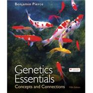 Genetics Essentials Concepts and Connections by Pierce, Benjamin A., 9781319244927