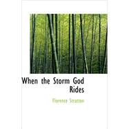 When the Storm God Rides : Tejas and Other Indian Legends by Stratton, Florence, 9781437504927