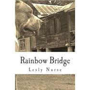 Rainbow Bridge by Nurse, Lesly, 9781484034927