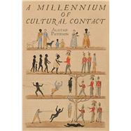 A Millennium of Cultural Contact by Paterson,Alistair, 9781598744927
