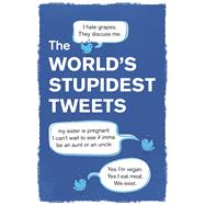 Worlds Stupidest Tweets by Collins, Tim, 9781789294927