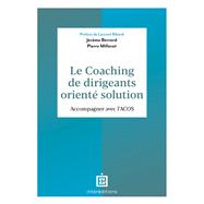 Le coaching de dirigeants orient solution by Jrme Berrard; Pierre Millerat, 9782729624927