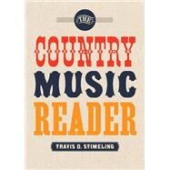 The Country Music Reader by Stimeling, Travis D., 9780199314928