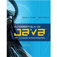Fundamentals of JavaTM AP* Computer Science Essentials by Lambert, Kenneth; Osborne, Martin, 9780538744928