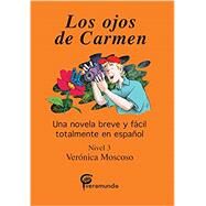 Los Ojos de Carmen/Carmen's Eyes: Level 3 by Mocoso, Veronica, 9780929724928