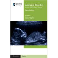 Antenatal Disorders for the Mrcog and Beyond by Anumba, Dilly; Jivraj, Shehnaaz, 9781107684928